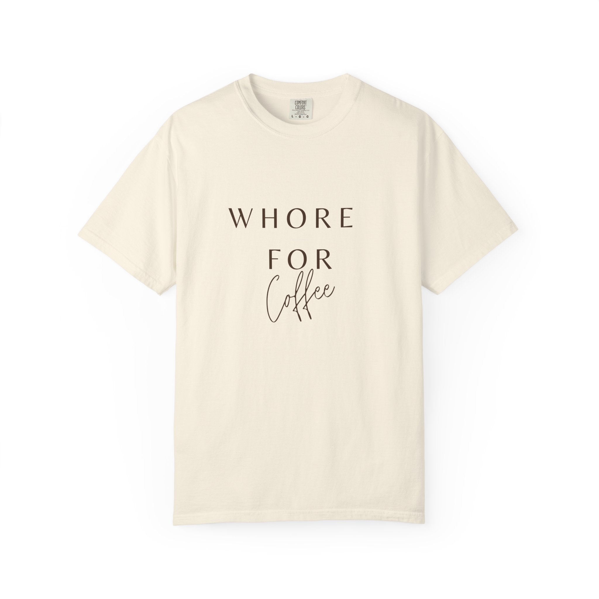 Coffee Lover Unisex T-shirt - 'Whore for Coffee' Statement Tee