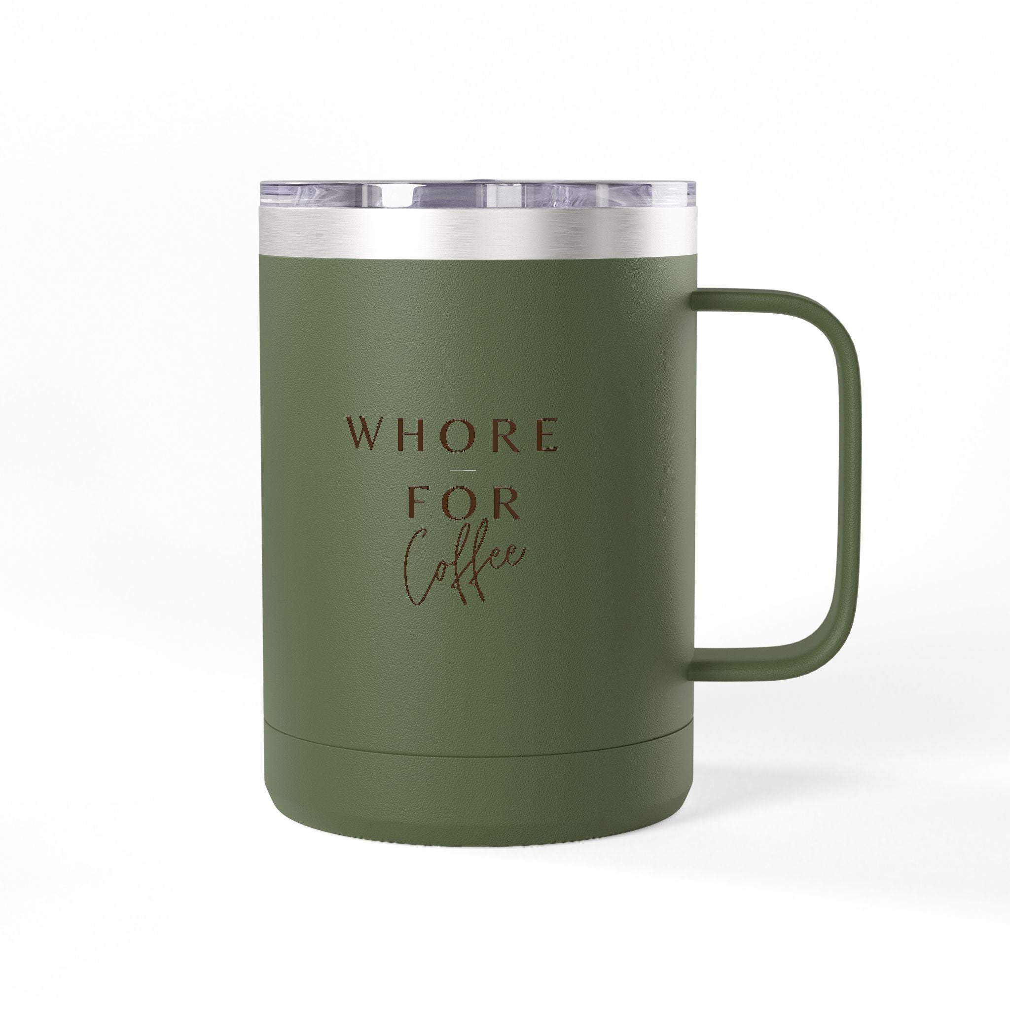 Humorous Coffee Mug Tumbler - "Whore for Coffee" 15oz Travel Mug