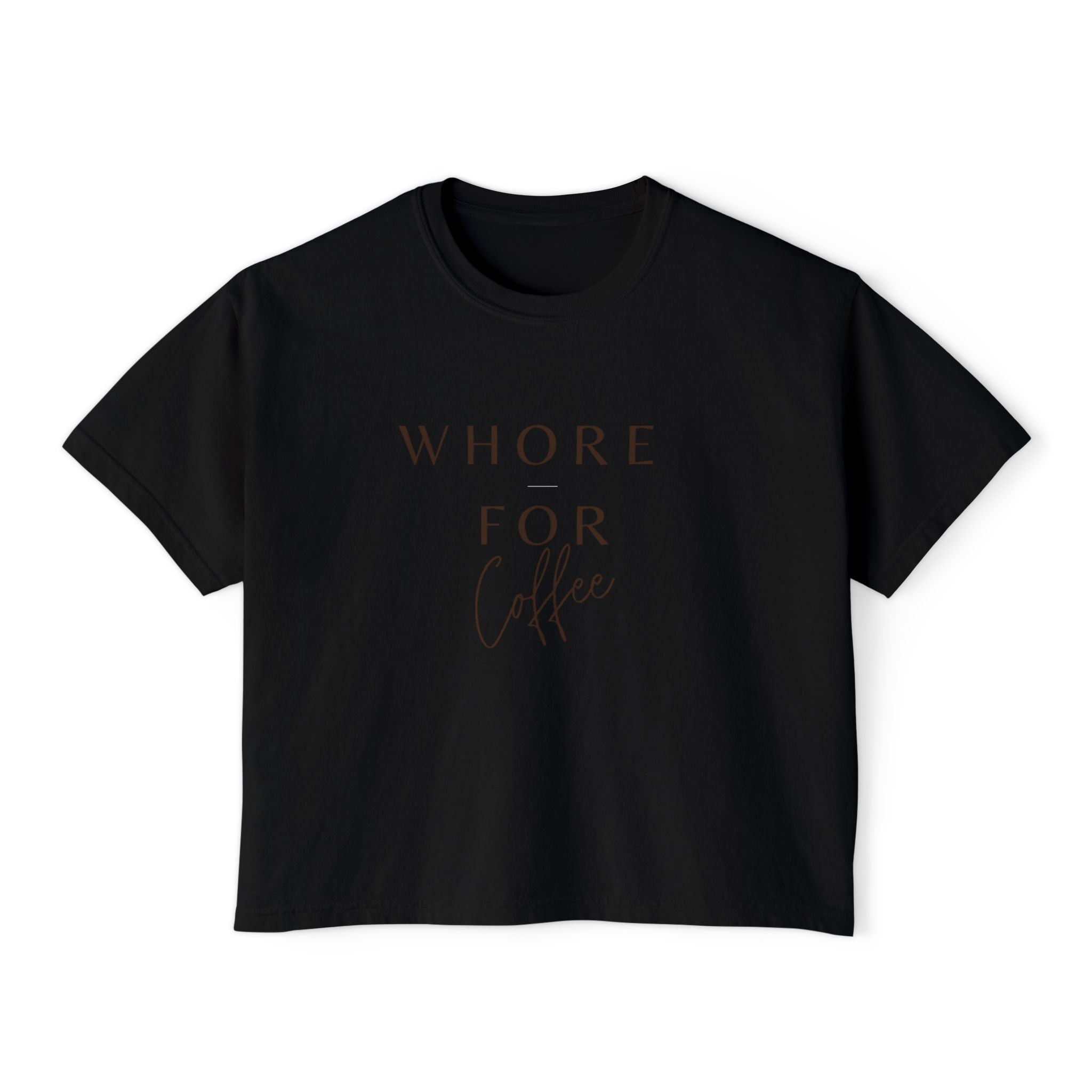 Coffee Lover Women's Boxy Tee - Whore for Coffee Graphic Top